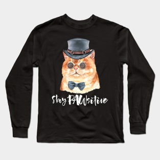 Funny Fat Ginger Cat Wearing Hat Stay PAW sitive Quote Tees Long Sleeve T-Shirt